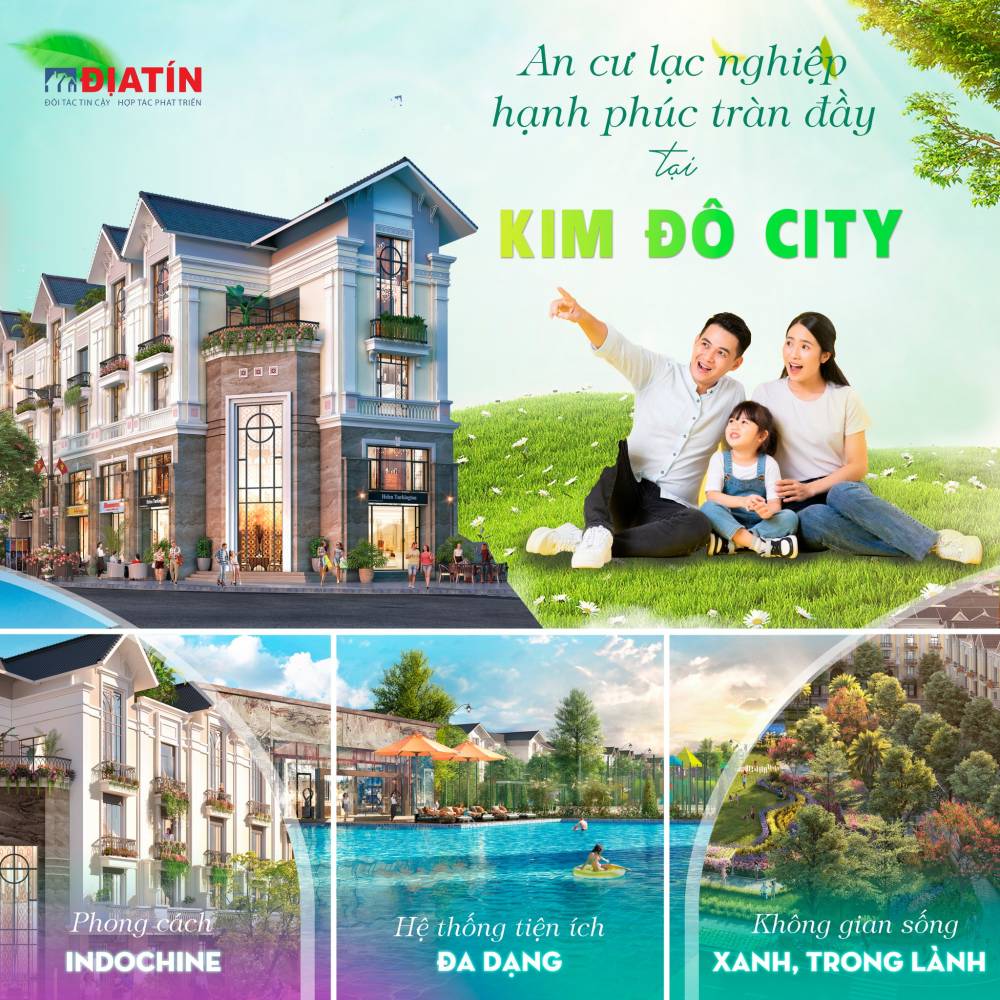 AN CƯ LẠC NGHIỆP, HẠNH PHÚC TRÀN ĐẦY TẠI KIM ĐÔ CITY